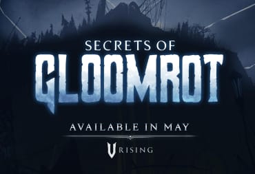 A banner advertising the V Rising update Secrets of Gloomrot, which is coming in May